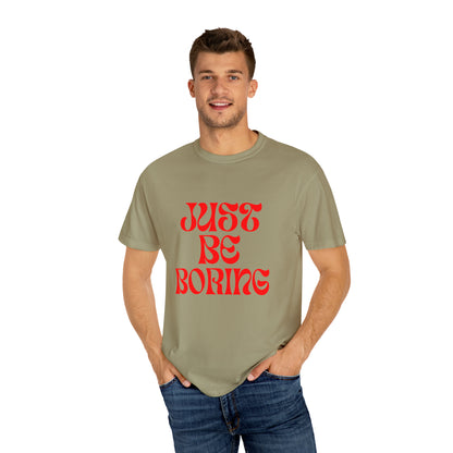 Just Be Boring